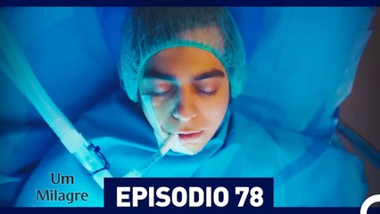 Um Milagre Episódio 78 (Dublagem em Português)