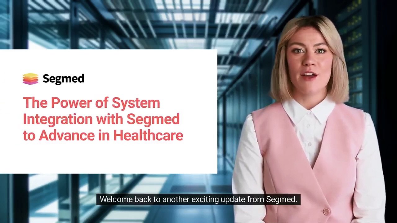 The Power of System Integration with Segmed to Advance in Healthcare ...