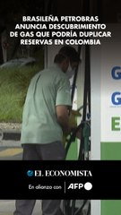 Brasileña Petrobras anuncia descubrimiento de gas que podría duplicar reservas en Colombia
