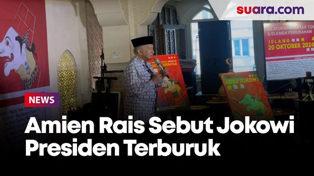 Amien Rais Sebut Jokowi Presiden Terburuk Indonesia, Ini Alasannya