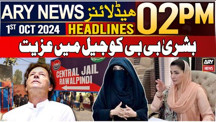 ARY News 02 PM Headlines | 1st October 2024 | Bushra Bibi in Trouble?