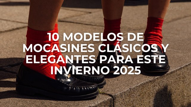 10 modelos de mocasines clásicos y elegantes para este invierno 2025