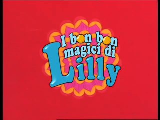 I Bon Bon Magici di Lilly - Episodio 06