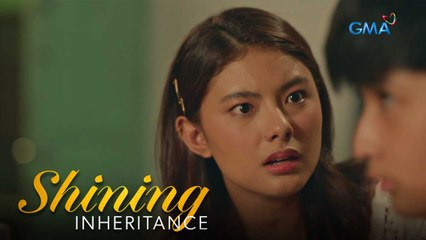 Shining Inheritance: Inna, nalaman ang ginawang panlilinlang kay Nono! (Episode 17)