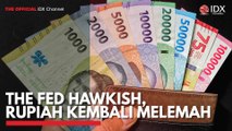 The Fed Hawkish, Rupiah Kembali Melemah