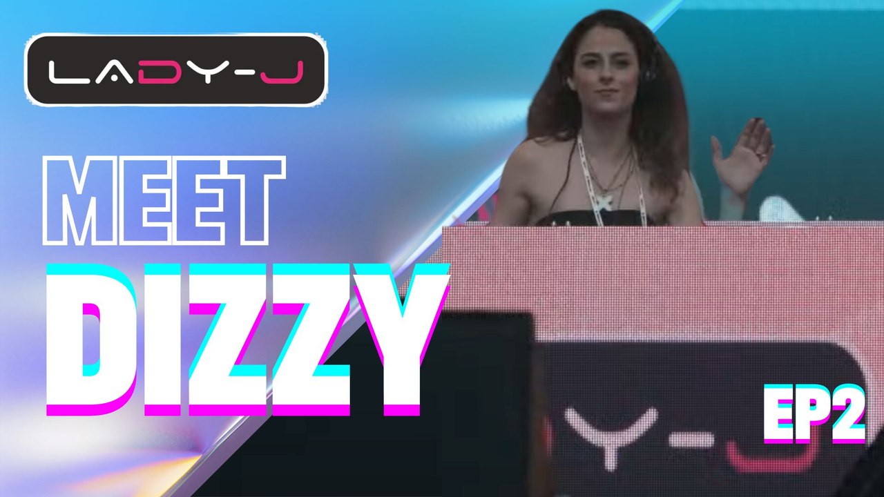 LADYJ - EP2 - Meet the DJ: DIZZY - Video Dailymotion