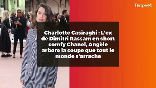 Charlotte Casiraghi : L'ex de Dimitri Rassam en short comfy Chanel, Angèle arbore la coupe que tout le monde s'arrache