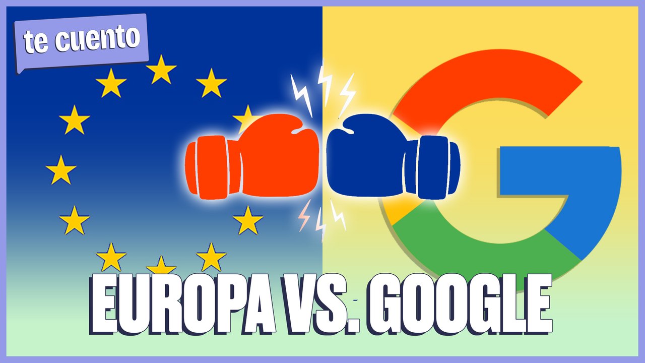 Tu privacidad vale 8.300 millones de euros | Google vs Unión Europea
