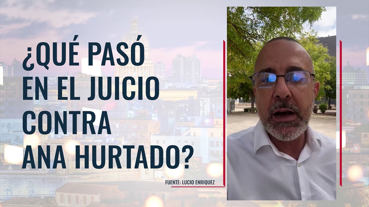 ¿Qué pasó en el juicio contra Ana Hurtado?