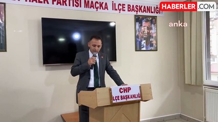 CHP Maçka İlçe Başkanı Güven Aydın: "Halkın Büyük Çoğunluğu Yoksulluk Yaşarken İktidara Yakın Bir Azınlık Aşırı Ölçüde Zenginleşmektedir"