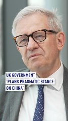 UK government 'plans pragmatic stance on China': Sherard Cowper-Coles