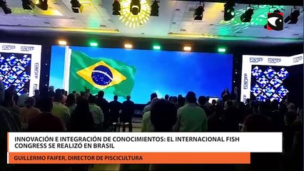 Innovación e integración de conocimientos el Internacional Fish Congress se realizó en Brasil