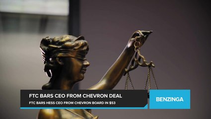 FTC Bars Hess CEO from Chevron Board in $53 Billion Merger Over OPEC Ties