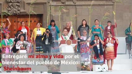 Entregaré mi alma y vida por el bienestar del pueblo de México: Sheinbaum