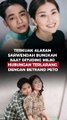 TERKUAK ALASAN SARWENDAH BUNGKAM SAAT DITUDING MILIKI HUBUNGAN TERLARANG DENGAN BETRAND PETO