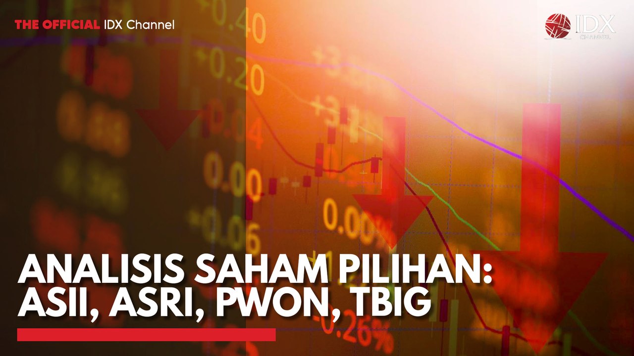 Analisis Saham Pilihan: ASII, ASRI, PWON, TBIG