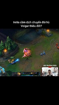 Irelia cầm dịch chuyển đòi hù Veigar thiêu đốt #irelia #veigar #lienminhhuyenthoai #leagueoflegends