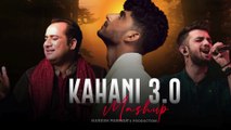 Kahani 3.0 Mashup | Naresh Parmar | Kaifi Khalil | Rahat Fateh Ali Khan | Kahani Meri,