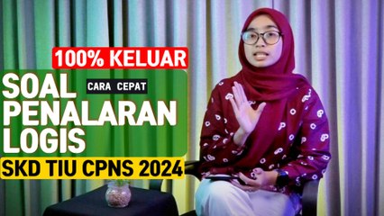 Cara Cepat Mengerjakan Soal Penalaran Logis | SKD TIU CPNS 2024