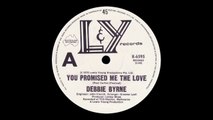 DEBBIE BYRNE - You Promised Me The Love (1976)