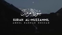 Surah Al-Muzammil - Abdul Rahman Mossad