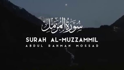 Surah Al-Muzammil - Abdul Rahman Mossad