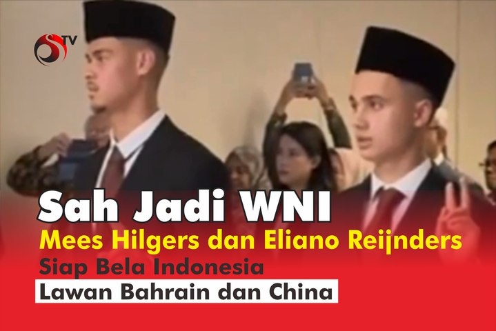 Sah Jadi WNI, Mees Hilgers dan Eliano Reijnders Siap Bela Indonesia Lawan Bahrain dan China