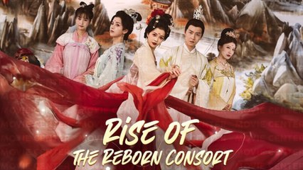 Rise Of The Reborn Consort Full Movie | Short Chinese Drama