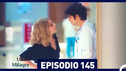 Um Milagre Episódio 145 (Dublagem em Português)