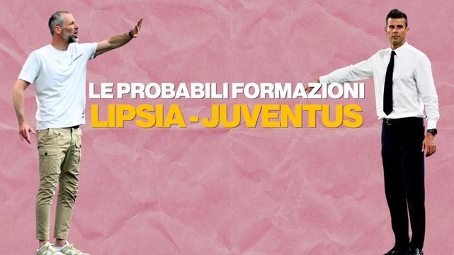 Nico e Koop dal 1', Savona per arginare Xavi Simons: le probabili formazioni di Lipsia-Juve