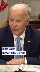 Biden Vows Unwavering Support