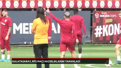 Galatasaray, RFS maçı hazırlıklarını tamamladı