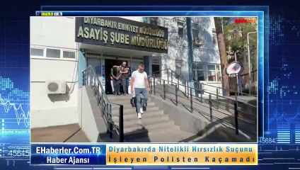 Diyarbakırda Nitelikli Hırsızlık Suçunu İşleyen Polisten Kaçamadı