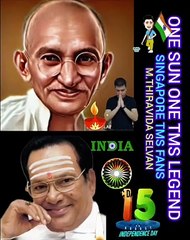 காந்தி ஐயா பிறந்தநாள் நினைவு நாளும் போற்றுவோம் TMS LEGEND M.THIRAVIDA SELVAN SINGAPORE TMS FANS