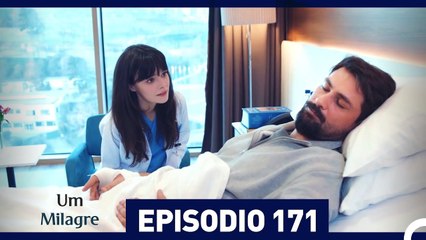 Um Milagre Episódio 171 (Dublagem em Português)