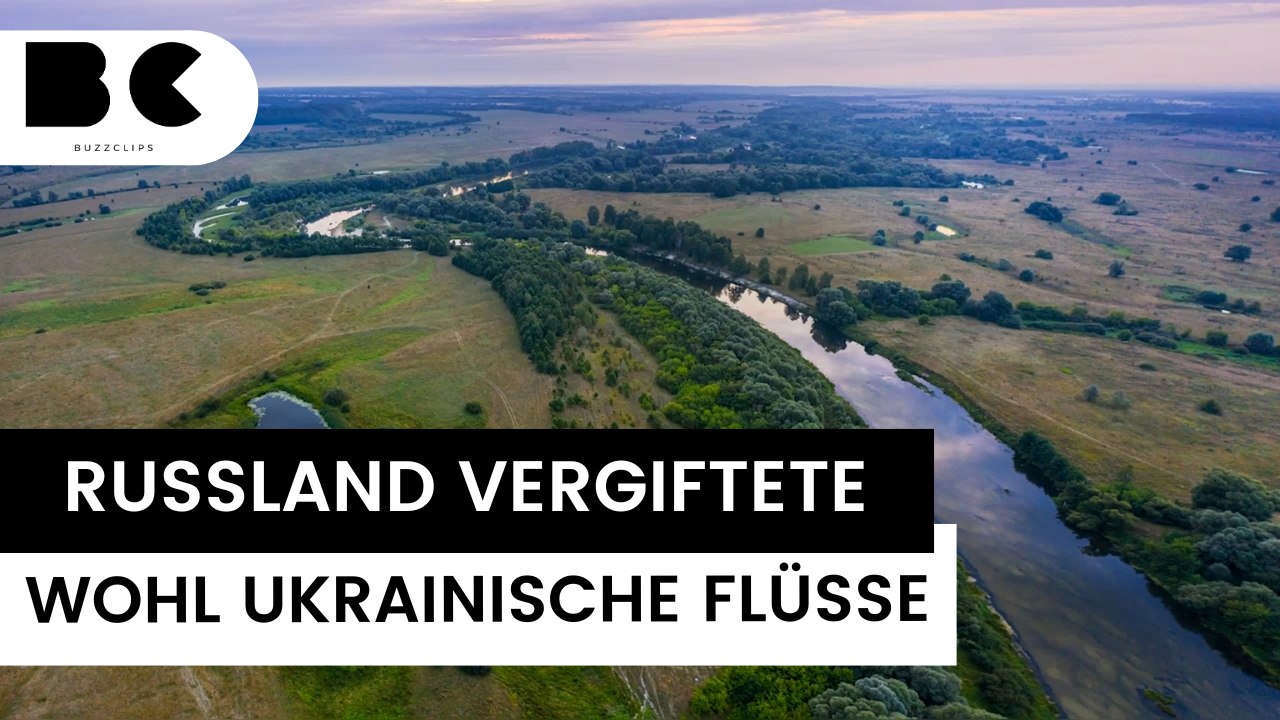 Russland vergiftete offenbar ukrainische flüsse