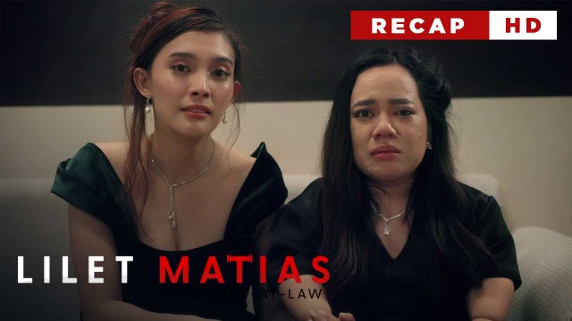 Lilet Matias, Attorney-At-Law: Lilet and Aera mourn for their mother's death! (Weekly Recap HD)