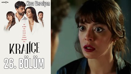 Kraliçe 26. Bölüm (Kısa Versiyon)