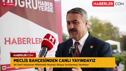 AK Parti Adıyaman Milletvekili Mustafa Alkayış