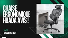 TEST DU SIEGE ERGONOMIQUE HBADA !