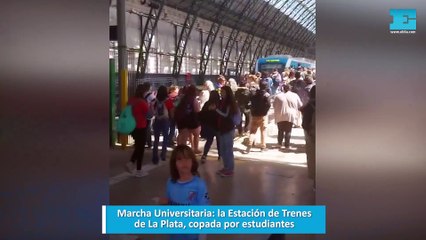 Marcha Universitaria: la Estación de Trenes de La Plata, copada por estudiantes