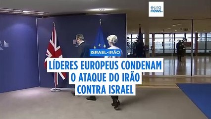 "Não pode ser tolerado": líderes europeus condenam o ataque do Irão contra Israel