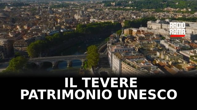 Il Tevere diventerà patrimonio dell’Unesco