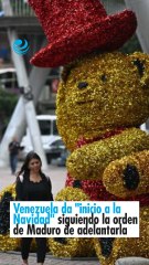 Venezuela da inicio a la Navidad siguiendo la orden de Maduro de adelantarla