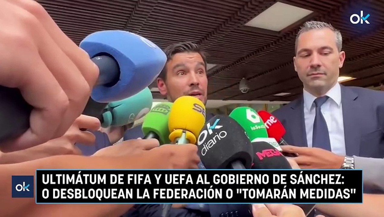 Ultimátum de FIFA y UEFA al Gobierno de Sánchez: o desbloquean la Federación o "tomarán medidas"