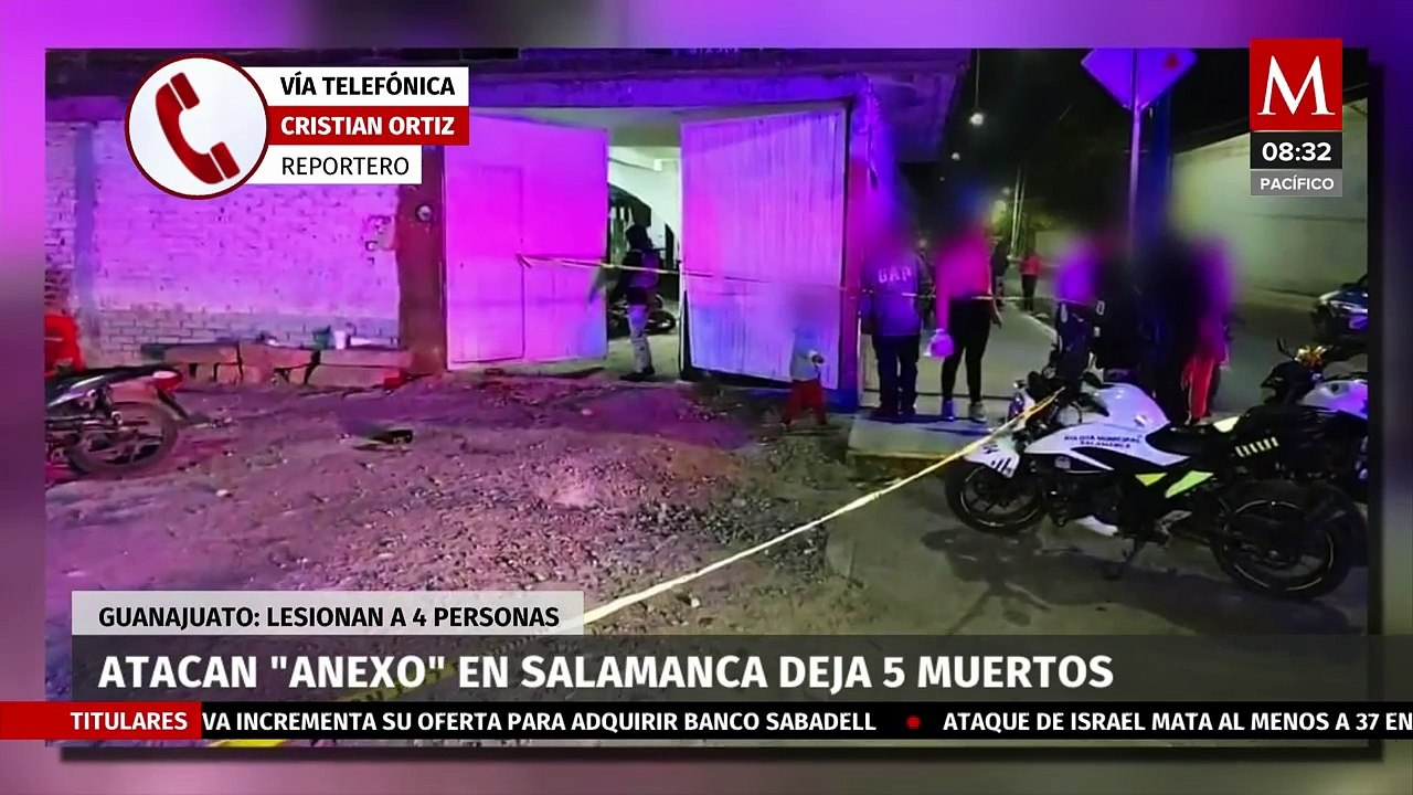 Masacre en anexo; ejecutan a cinco y dejan a cuatro lesionados en Guanajuato