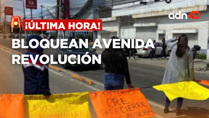 ¡Última Hora! Bloquean Avenida Revolución