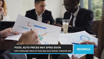 Port Strike May Push Food and Auto Prices Higher, Threaten GDP Growth