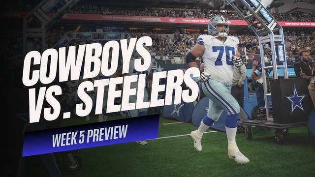 NFL WEEK 5 PREVIEW: Dallas Cowboys at Pittsburgh Steelers