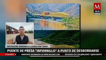 Aumento crítico en el nivel de la presa Infiernillo en Michoacán tras las lluvias del huracán 'John'